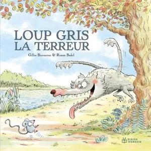 Didier Jeunesse Loup gris la terreur