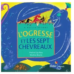 Didier Jeunesse L'ogresse Et Les Sept Chevreaux pas cher