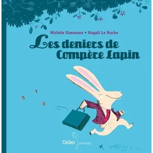 Comparateur de prix : Didier Jeunesse Les Deniers De Compère Lapin