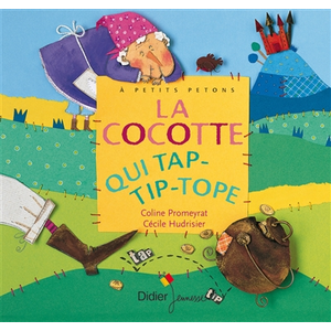 Didier Jeunesse La cocotte qui tap-tip-tope pas cher