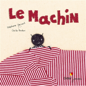 Didier Jeunesse Le machin pas cher