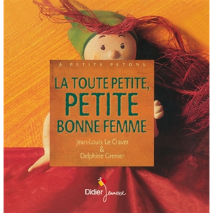 Didier Jeunesse La toute petite, petite bonne-femme pas cher