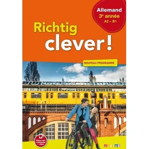 Didier Richtig clever ! allemand 3e année, A2-B1 : nouveau programme pas cher