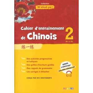Comparateur de prix : Didier Cahier d'entraînement de chinois 2 A1 à A2 Ni shuo ya !