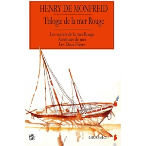 Comparateur de prix : Grasset Trilogie de la mer Rouge Les secrets de la mer rouge Aventures de mer Les deux frères
