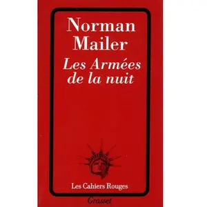 Grasset Les armées de la nuit : l'histoire en tant que roman, le roman en tant qu'histoire Norman Mailer pas cher
