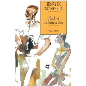Comparateur de prix : Grasset L'esclave du batteur d'or