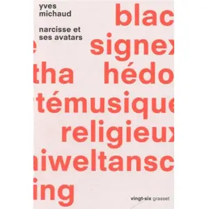 Grasset Narcisse et ses avatars Yves Michaud pas cher