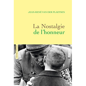 Grasset La nostalgie de l'honneur Jean-René Van Der Plaetsen (Auteur) pas cher