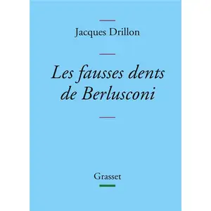 Grasset Les fausses dents de Berlusconi broché pas cher