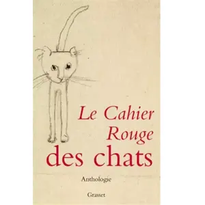 Grasset Le cahier rouge des chats : anthologie collectif pas cher
