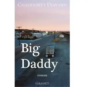 Grasset Big Daddy Chahdortt Djavann pas cher
