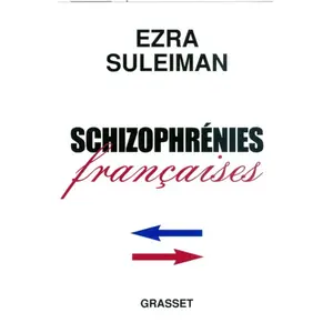 Grasset Schizophrénies françaises Ezra N. Suleiman pas cher