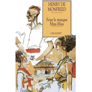 Comparateur de prix : Grasset Sous le masque mau-mau Henry de Monfreid