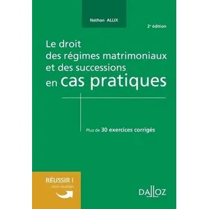 Dalloz Le droit régimes matrimoniaux et successions en cas pratiques broché pas cher