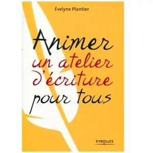 Comparateur de prix : EYROLLES Animer Un Atelier D'écriture Pour Tous