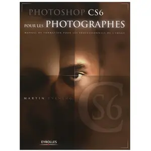 Eyrolles Photoshop CS6 pour les photographes pas cher