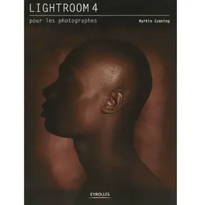 Eyrolles Lightroom 4 pour les photographes Martin Evening pas cher