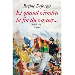 ***Livres*** La bicyclette bleue. Vol. 10. Et quand viendra la fin du voyage... : 1964-1967 Régine Deforges pas cher