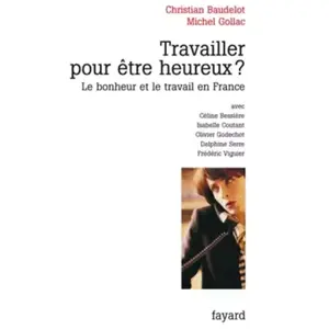 Fayard Travailler pour être heureux ? pas cher