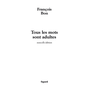 Fayard Tous les mots sont adultes pas cher