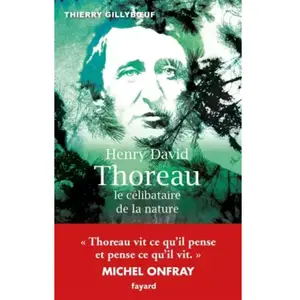 Fayard Henry David Thoreau - Le Célibataire De La Nature pas cher