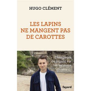 Fayard Les lapins ne mangent pas de carottes pas cher
