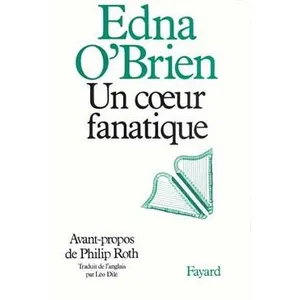 Fayard Un coeur fanatique Edna O'Brien pas cher