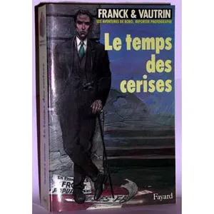 Comparateur de prix : Fayard Temps des cerises (Le), Les aventures de Boro, reporter photographe