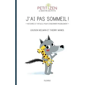 Fleurus J'ai pas sommeil ! Histoires et rituels pour s'endormir paisiblement pas cher