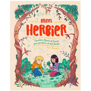 Fleurus Mon herbier. Feuilles, fleurs et fruits des jardins et des forêts pas cher