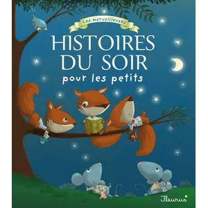 Fleurus Les merveilleuses histoires du soir pour les petits collectif pas cher