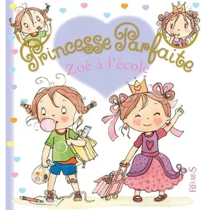 Fleurus Princesse Parfaite Tome 26 - Zoé À L'école