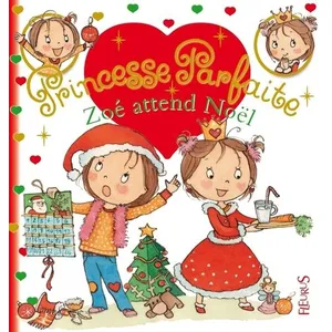 Fleurus Princesse Parfaite Tome 21 - Zoé Attend Noël pas cher