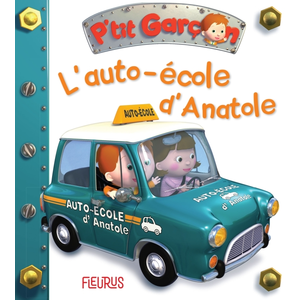 Comparateur de prix : Fleurus L'auto-école d'Anatole Nathalie Bélineau, Emilie Beaumont, Alexis Nesme