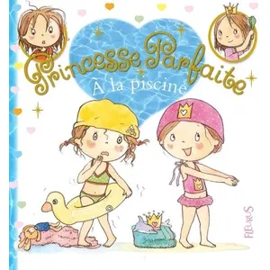 Comparateur de prix : Fleurus Princesse Parfaite Tome 30 - Zoé À La Piscine