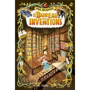 Fleurus Le bureau des inventions Paul Beaupère (Auteur), Antonin Faure (Conception couverture ou illustration) pas cher