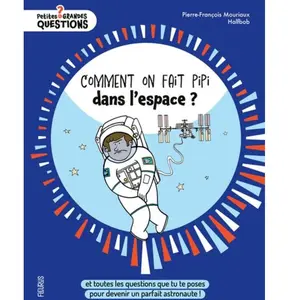 FLEURUS Comment on fait pipi dans l'espace ? pas cher