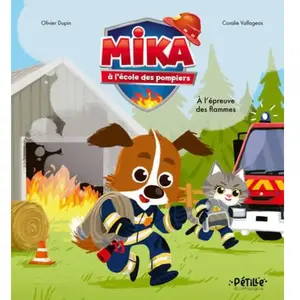 Fleurus Mika à l'école des pompiers - À l'épreuve des flammes - Olivier Dupin ... pas cher