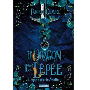 Fleurus L apprentie de Merlin - Le dragon et l épée broché pas cher