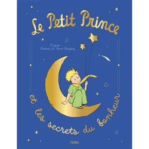 Fleurus Le Petit Prince et les secrets du bonheur relié pas cher