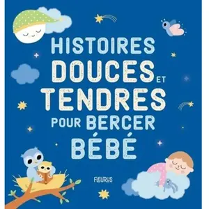 Fleurus Histoires douces et tendres pour bercer bébé cartonné pas cher