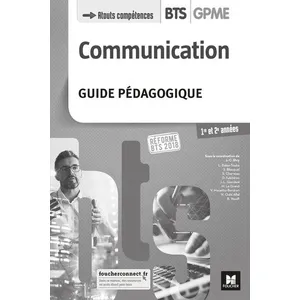 Foucher Communication - BTS 1&2 GPME - guide pédagogique (édition 2018)