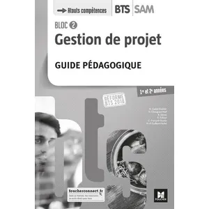 Comparateur de prix : Foucher Gestion De Projet Bloc 2 Bts Sam 1re Et 2e Années - Guide Pédagogique