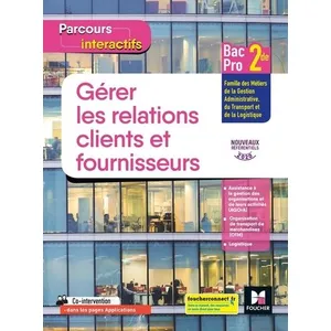 Comparateur de prix : Foucher Gérer Les Relations Clients Et Fournisseurs 2de Bac Pro Parcours Interactifs