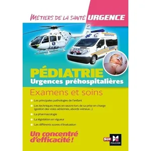 Sup Foucher Urgences préhospitalières - Pédiatrie - Examens et soins pas cher
