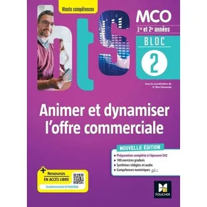 Foucher BLOC 2 Animer et dynamiser l'offre commerciale - BTS MCO - 1&2...
