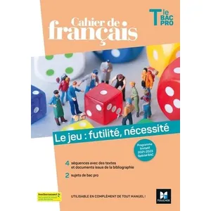 Comparateur de prix : Foucher Cahier De Français Tle Bac Pro - Le Jeu : Futilité, Nécessité
