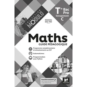 Foucher Modulo - MATHS - Tle Bac Pro Groupements C - Éd. 2021 - Guide pédagogique pas cher