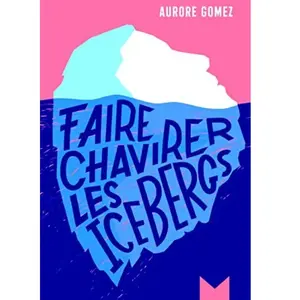 MAGNARD Faire chavirer les icebergs Aurore Gomez pas cher